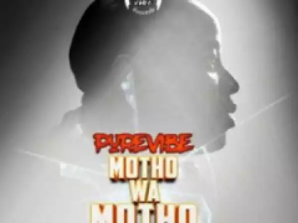 PureVibe - Motho wa Motho ft.Leon Lee & VersaTeez